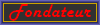 Fondateur