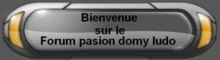 Passion Domy Ludo Forum Index