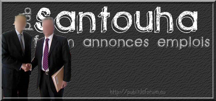 Entreprise Pub Santouha Emploi Forum Index