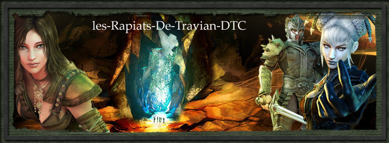 les-Rapiats-De-Travian-DTC Forum Index