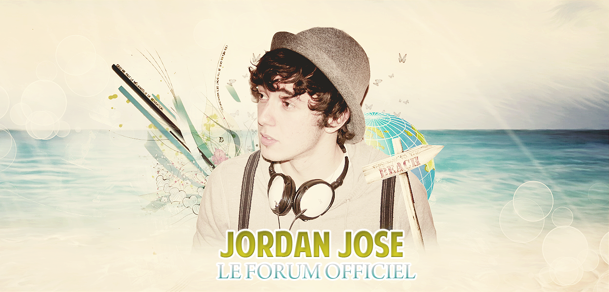 FORUM OFFICIEL DE JORDAN JOSE  Forum Index