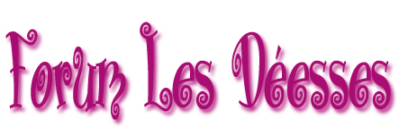 Les Déesses Forum Index
