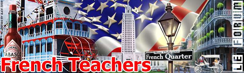Le forum des professeurs de français en Louisiane Forum Index