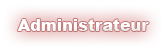 Administrateur
