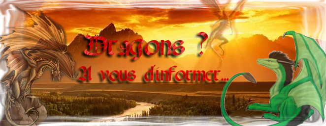 Dragons ? A vous d'informer... Forum Index
