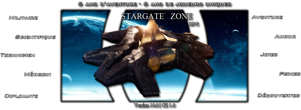 Stargate Zone - RPG : Passez la porte des étoiles ! Forum Index