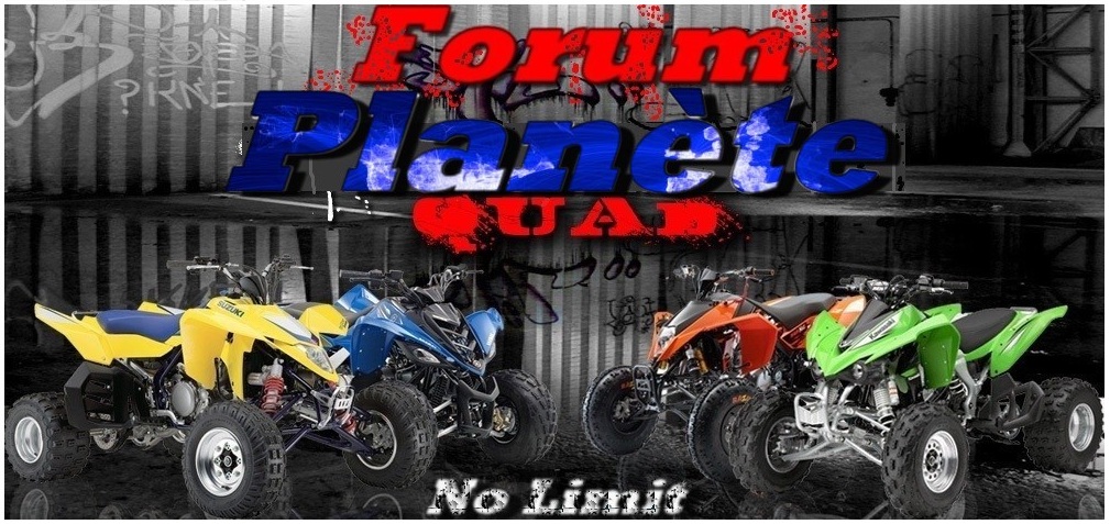 The Forum Planete Quad :tout l univers du quad Forum Index