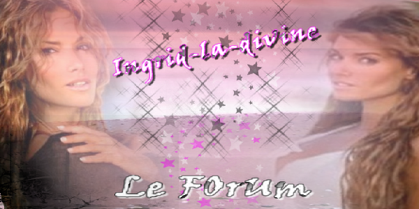 Ingrid Chauvin Forum Index