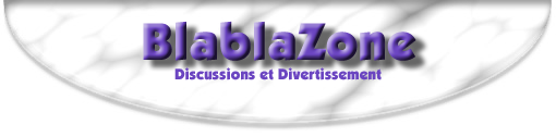 BlablaZone Forum Index