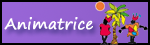 Animatrice Animatrice