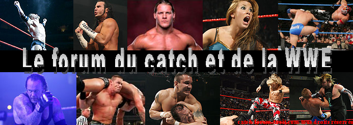 Le forum du catch  Forum Index
