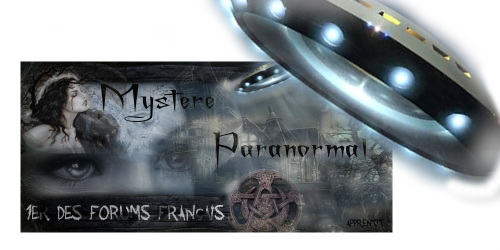 Mystère-Paranormal Forum Index
