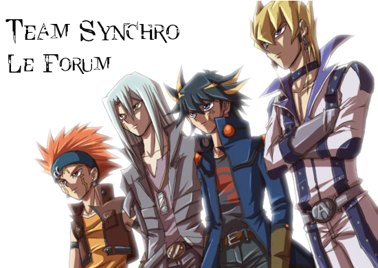 Team Synchro - Le forum Forum Index