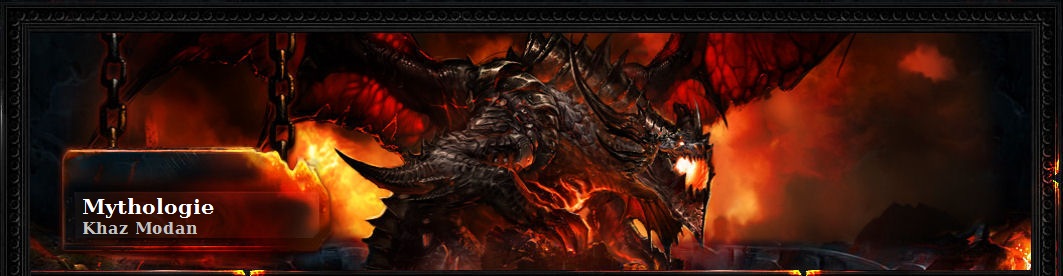 Mythologie - Khaz Modan Forum Index