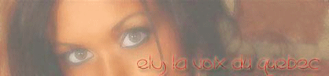ELY LA VOIX DU QUEBEC Forum Index