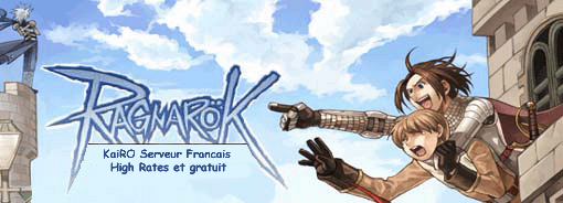 KaiRO Serveur Ragnarok Forum Index