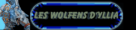 Le forum des Wolfens d'yllia Forum Index